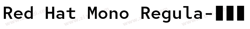 Red Hat Mono Regula字体转换 Red Hat Mono Regula字体转换